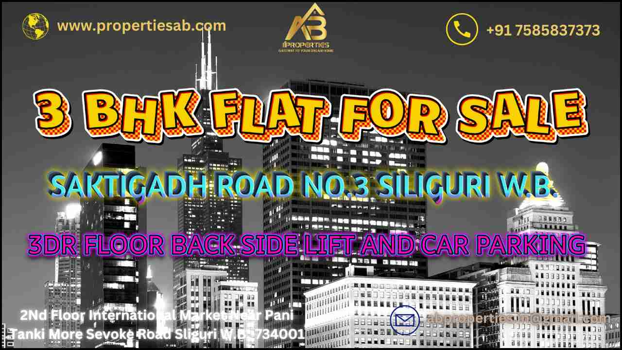 3 BHK FLAT AT SAKTIGADH ROAD NO. 3 SILIGURI