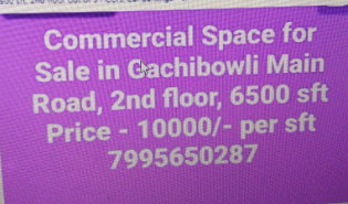 6500 sq. feet Commercial space for sale in Gachibowli