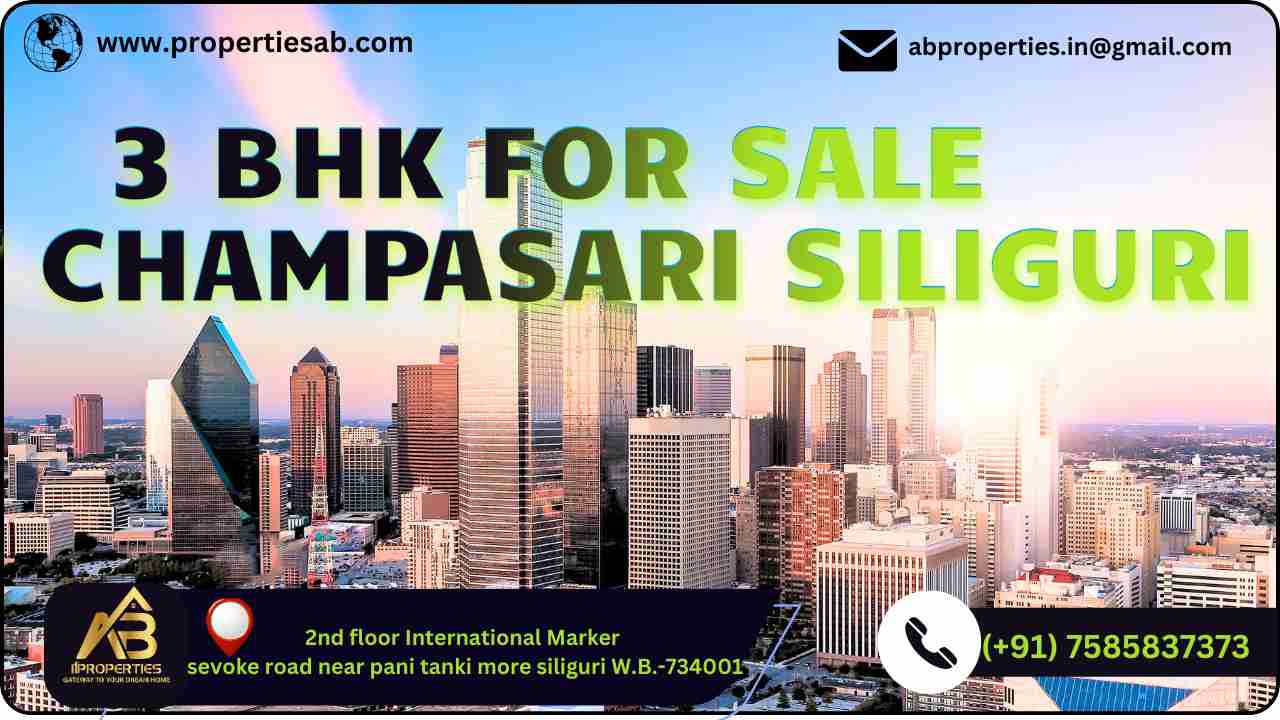 3 BHK FLAT AT CHAMPASARI ( 2ND AND 3RD FLOOR ) SILIGURI