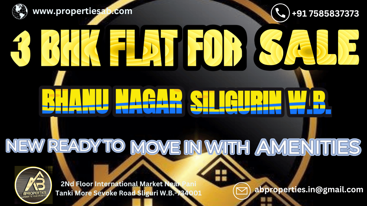 3 BHK FLAT FOR SALE AT LOWER BHANU NAGAR SILIGURI