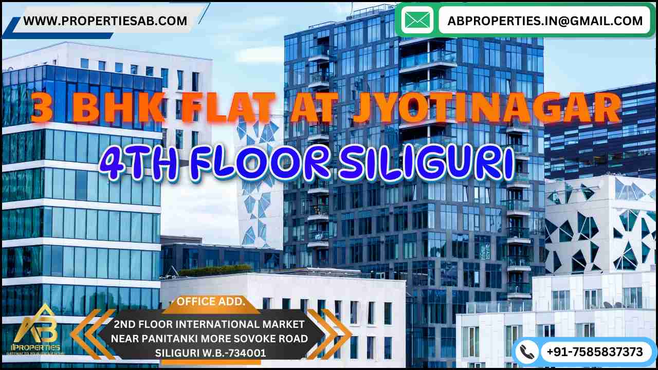 3 BHK FLAT AT JYOTINAGAR 4TH FLOOR (TOP) SILIGURI