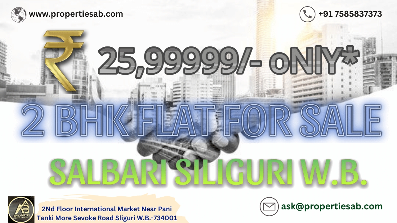 2 BHK FLAT FOR SALE AT SALBARI SILIGURI