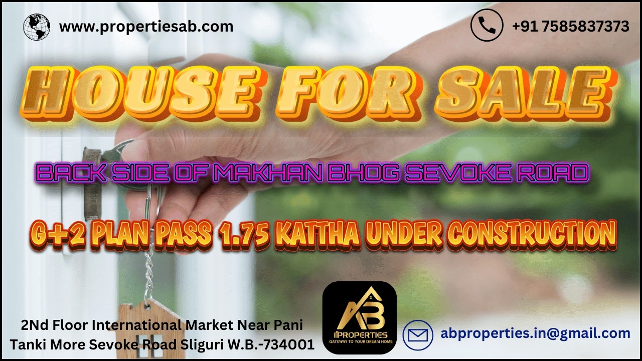 HOUSE FOR SALE AT SEVOKE ROAD SILIGURI
