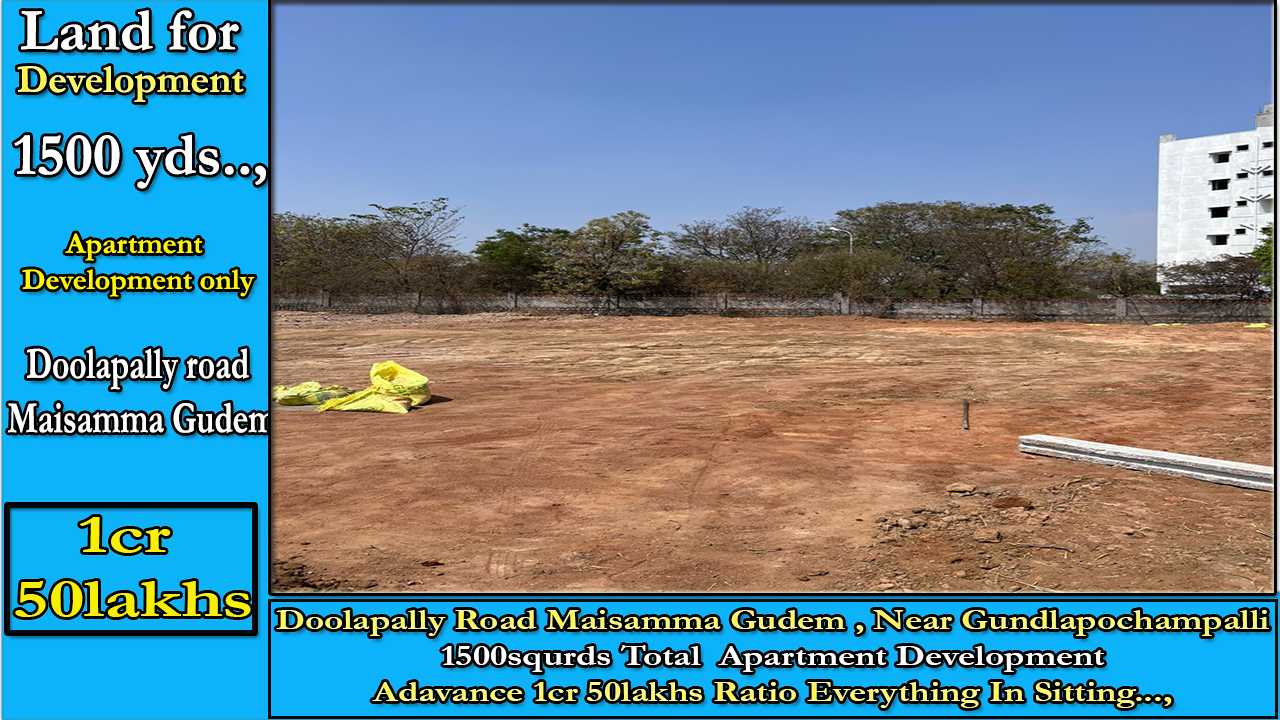 Development land at Doolapally Road to maisamma gudem