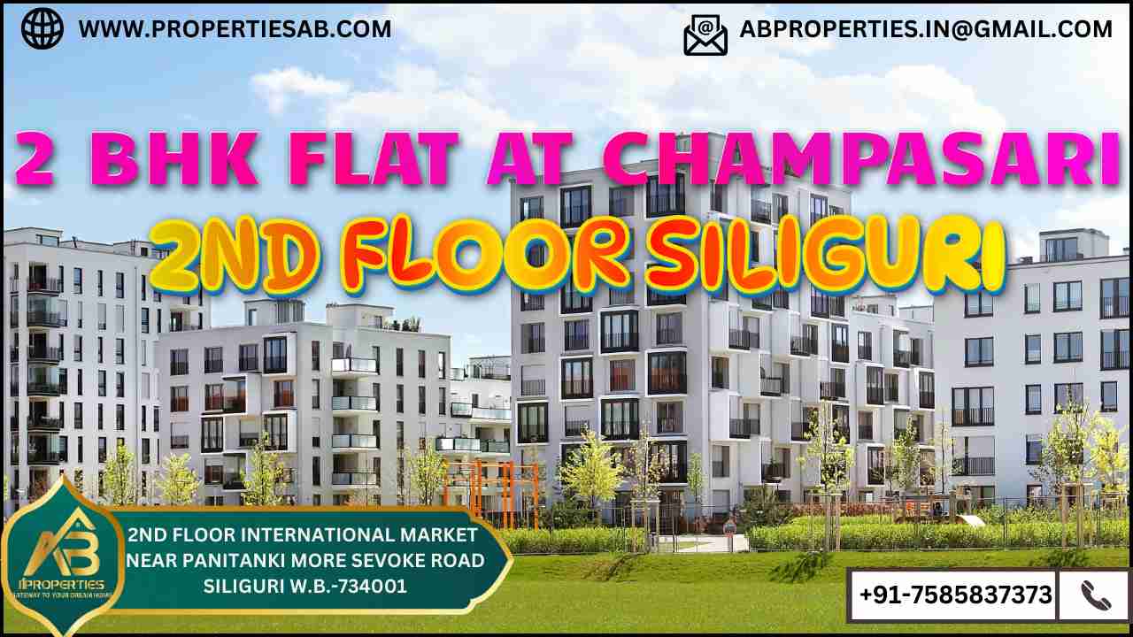 2 BHK FULL FURNISHED FLAT FOR SALE AT CHAMPASARI ROAD SILIGURI
